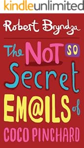 The Not So Secret Emails Of Coco Pinchard (Coco Pinchard Series Book 1)