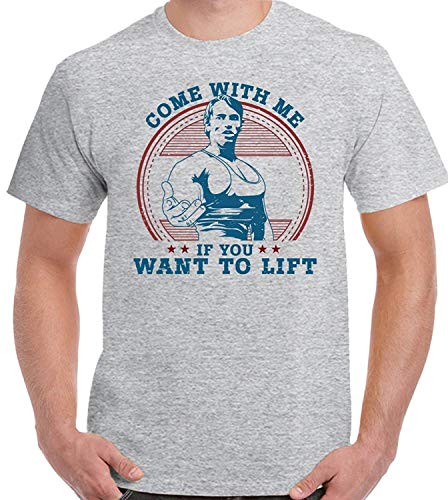 Mesn Short Sleeve T Shirt As Worn by Arnold Schwarzenegger Come with Me If You Want to Lift Men Funny T Shirt