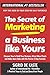 The Secret of Marketing a Business like Yours: Discover How to Build Your Business, Attract More Clients and Make More Sales with this Proven 5 Step Formula by 