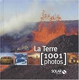 LA TERRE EN 1001 PHOTOS