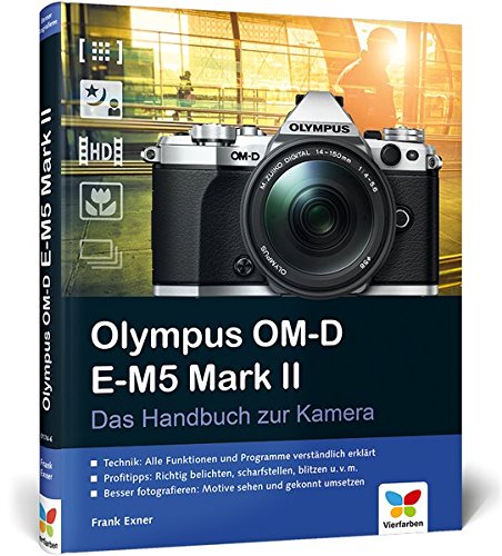 Download Olympus OM-D E-M5 Mark II: Das Handbuch zur Kamera. Der Praxisratgeber für den Einstieg mit vielen Profitipps. Download Olympus OM-D E-M5 Mark II: Das Handbuch zur Kamera. Der Praxisratgeber für den Einstieg mit vielen Profitipps.