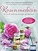 Produktbild Rosenmedizin. So sanft heilt die Königin der Blumen: Die besten Anwendungen bei 100 häufigen Beschwerden / Plus 30 feine Rezepte aus der Rosenküche