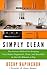 Simply Clean: The Proven Method for Keeping Your Home Organized, Clean, and Beautiful in Just 10 Minutes a Day (Thorndike Press Large Print Lifestyles) by