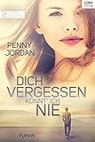 'Dich vergessen konnt' ich nie' von Penny Jordan