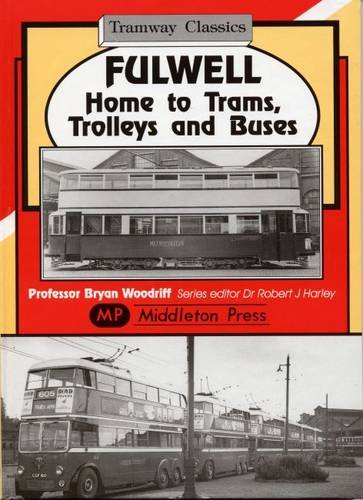 Preisvergleich Produktbild Fulwell - Home to Trams, Trolleys and Buses