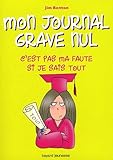 Mon journal grave nul, Tome 8 : C'est pas ma faute si je sais tout