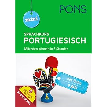 [PDF] PONS Mini-Sprachkurs Portugiesisch: Mitreden können in 5 Stunden! Mit Audio-Training und Wortschatztrainer-App. KOSTENLOS DOWNLOAD