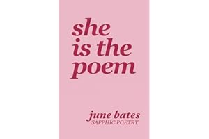 She Is The Poem: sapphic poetry on love and becoming