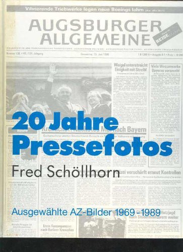 Schöllhorn 20 Jahre Pressefotos, 1969-1989, AZ-Bilder, Augsburg, 120 Seiten tolle Bilder