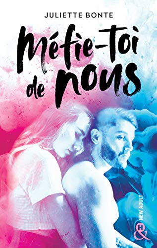 Méfie-toi de nous: Le nouveau roman New Adult par l'auteur de "Mon ex, sa copine, mon faux mec et m Méfie-toi de nous: Le nouveau roman New Adult par l'auteur de "Mon ex, sa copine, mon faux mec et m
