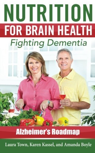 Nutrition for Brain Health: Fighting Dementia (Alzheimer's Roadmap) by Laura Town (2016-05-09) gratuit Nutrition for Brain Health: Fighting Dementia (Alzheimer's Roadmap) by Laura Town (2016-05-09) gratuit