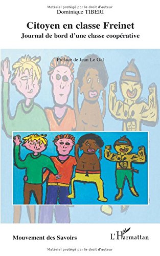 Download Citoyen en classe Freinet : Journal d'une classe coopérative Download Citoyen en classe Freinet : Journal d'une classe coopérative