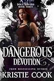 Image de Dangerous Devotion (Soul Savers Book 3) (English Edition)