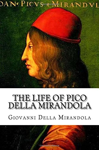Preisvergleich Produktbild The Life of Pico Della Mirandola