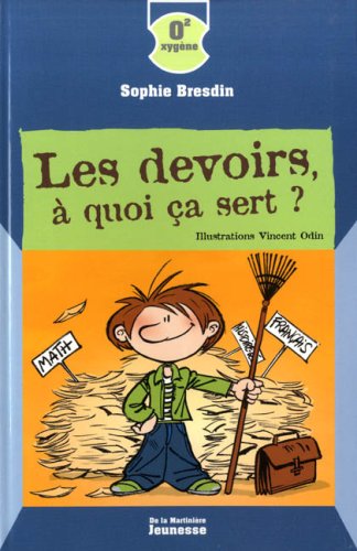 couverture de : Les devoirs, &agrave; quoi &ccedil;a sert ?