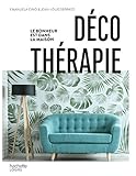 Déco thérapie: Le bonheur est dans la maison