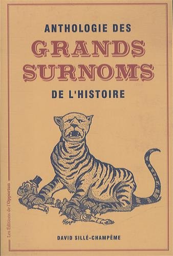 Anthologie des grands surnoms de l'histoire francais