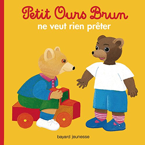 couverture de : Petit Ours brun ne veut rien pr&ecirc;ter