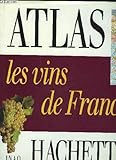 Les vins de France (Atlas Hachette)