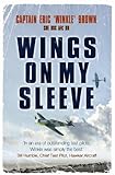 Image de Wings on My Sleeve: The World's Greatest Test Pilot tells his story (English Edition)