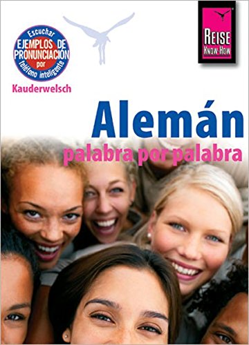 Download Reise Know-How Alemán - palabra por palabra (Deutsch als Fremdsprache, spanische Ausgabe): Kauderwelsch-Band 180 Download Reise Know-How Alemán - palabra por palabra (Deutsch als Fremdsprache, spanische Ausgabe): Kauderwelsch-Band 180