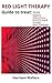 Produktbild RED LIGHT THERAPY: Guide to treat:    Acne Injury Minor burn Stretch mark Wrinkle Sun damage
