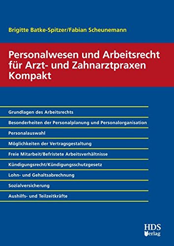 Personalwesen und Arbeitsrecht für Arzt- und Zahnarztpraxen Kompakt