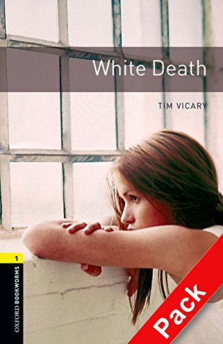 Oxford Bookworms Library: Stage 1: White Death Audio CD Pack: 400 Headwords
