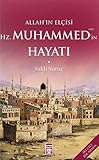 Allah'in Elcisi Hz. Muhammed'in Hayati: 2 Cilt, Tek Kitap: (1-2 Tek Cilt) by