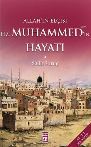 Allah'in Elcisi Hz. Muhammed'in Hayati: 2 Cilt, Tek Kitap: (1-2 Tek Cilt)