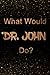 Produktbild What Would Dr.John Do: Black and Gold Doctor John Notebook | Journal. Perfect for school, writing poetry, use as a diary, gratitude writing, travel journal or dream journal