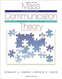 Image de Mass Communication Theory: Foundations, Ferment, and Future