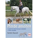 Pferde Anreiten Erziehung Gleichgewicht Problemlosung Verstandnis Vertrauen Respekt Amazon De Diacont Kerstin Bucher