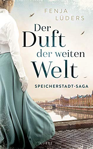 Der Duft der weiten Welt: Speicherstadt-Saga (Die Kaffeehändler 1)