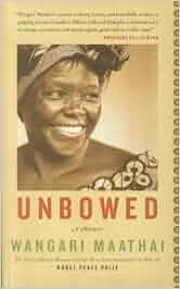 Unbowed A Memoir Amazonde Wangari Muta Maathai - 