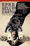 Image de B.P.R.D Hell On Earth Volume 12 : Metamorphosis