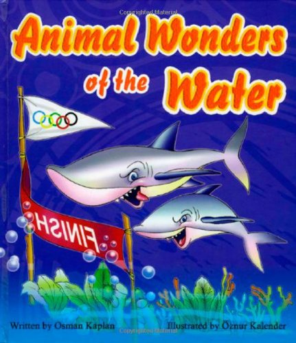 Download Animal Wonders of the Water (Amazing Animals)