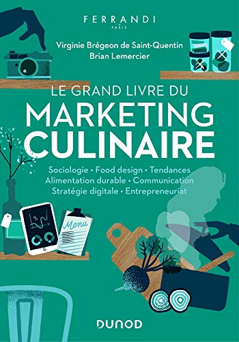 Télécharger Le grand livre du marketing culinaire PDF Ebook En Ligne