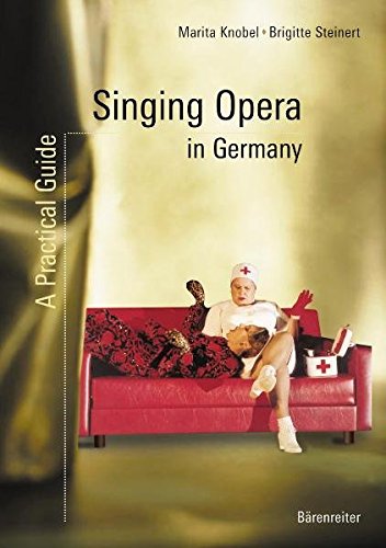 Preisvergleich Produktbild Singing Opera in Germany: A Practical Guide