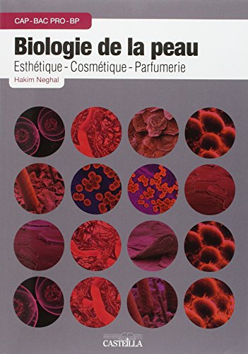 Télécharger Biologie de la peau : Esthétique-Cosmétique-Parfumerie PDF