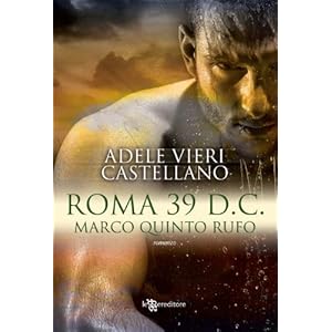 Roma 39 d.C. - Marco Quinto Rufo (Leggereditore Na