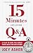 15 Minutes Including Q & A: A Plan to Save the World from Lousy Presentations (English Edition) by Joey Asher