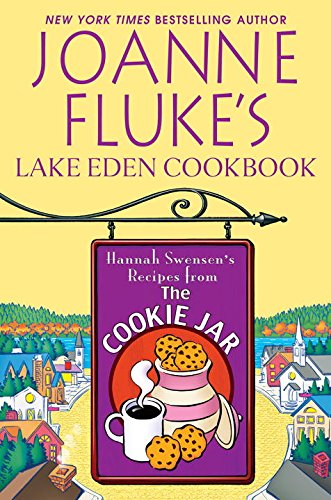 download Joanne Fluke's Lake Eden Cookbook: Hannah Swensen's Recipes from the Cookie Jar