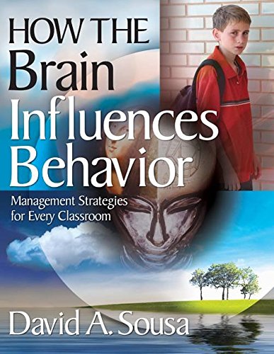 [How the Brain Influences Behavior: Management Strategies for Every Classroom] (By: David A. Sousa) [published: September, 2008]