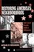 Restoring America's Neighborhoods: How Local People Make a Difference by 