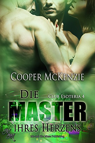 Download Die Master ihres Herzens (Club Esoteria 4)