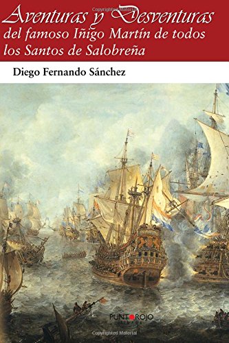 Preisvergleich Produktbild Aventuras y desventuras: del famoso Iñigo Martin de Salobreña