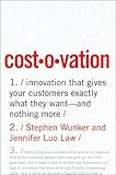 Costovation: Innovation That Gives Your Customers Exactly What They Want--And Nothing More (English Edition) by 