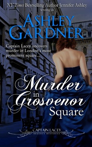Download Murder in Grosvenor Square: Volume 9 (Captain Lacey Regency Mysteries)