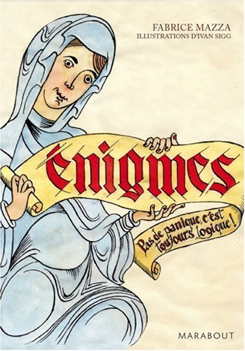 Enigmes : Pas de panique, c'est toujours logique ! Enigmes : Pas de panique, c'est toujours logique !